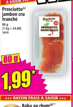 Norma Prosciutto jambon cru tranché offre