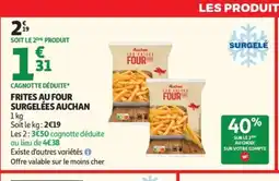 Auchan AUCHAN Frites au four surgelées offre