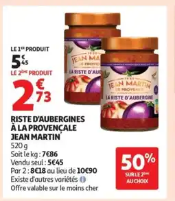 Auchan JEAN MARTIN Riste d'aubergines à la provençale offre