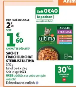 Auchan ULTIMA Sachet fraicheur chat stérilisé offre