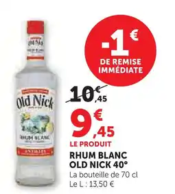 Super U Old nick rhum blanc 40° offre