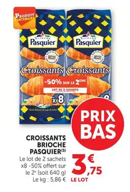 Super U Brioche pasquier croissants offre