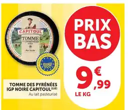 Super U Capitoul tomme des pyrénées igp noire offre