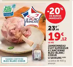 U Express U saveurs jambonneau cuit supérieur à l'ancienne bleu-blanc-coeur offre