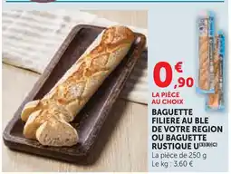 U Express U baguette filière au blé de votre région ou baguette rustique offre