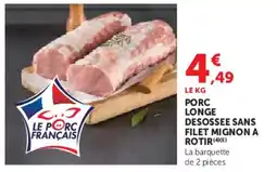 U Express Porc longe desossee sans filet mignona rotir offre