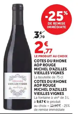 U Express Cotes du rhone aop rouge michel d'azilles vieilles vignes offre