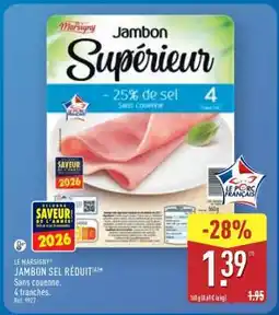 ALDI LE MARSIGNY JAMBON SEL RÉDUIT offre