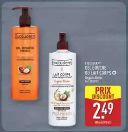 ALDI EVOLUDERM GEL DOUCHE OU LAIT CORPS offre