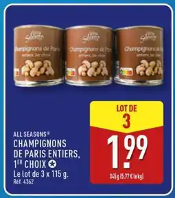 ALDI ALL SEASONS CHAMPIGNONS DE PARIS ENTIERS, 1ER CHOIX offre