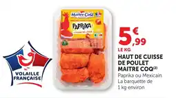 Maximarché Haut de cuisse de poulet maitre coq offre
