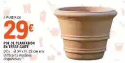 E.Leclerc Plantation - pot de en terre cuite offre