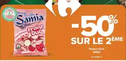 Carrefour Market SAMIA Bonbon Halal offre