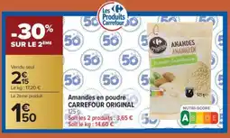 Carrefour Market CARREFOUR ORIGINAL Amandes en poudre offre