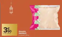 Carrefour Market PROFRUIT Amandes offre