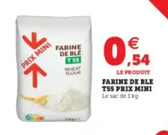 Hyper U Farine de ble T55 prix mini offre
