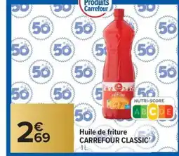 Carrefour Market CARREFOUR CLASSIC Huile de friture offre