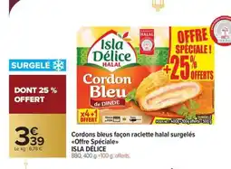 Carrefour Market ISLA DÉLICE Cordons bleus façon raclette halal surgelés Offre Spéciale offre