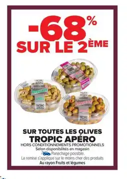 Carrefour Market TROPIC APÉRO Sur toutes les olives offre