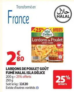 Auchan ISLA DÉLICE Lardons de poulet goût fumé halal offre
