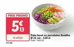 Promocash Poke bowl en porcelaine Buddha offre