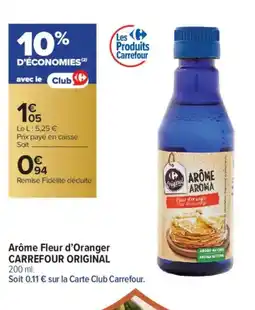 Carrefour Contact CARREFOUR ORIGINAL Arôme Fleur d'Oranger offre