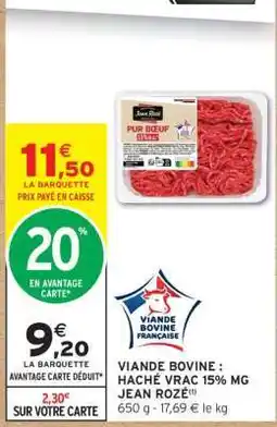 Intermarché Hyper Viande Bovine: Haché Vrac 15% MG Jean Rozé offre