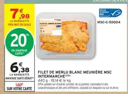 Intermarché Hyper FILET DE MERLU BLANC MEUNIÈRE MSC INTERMARCHÉ offre