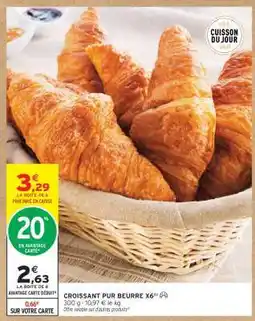 Intermarché Hyper CROISSANT PUR BEURRE X6 offre