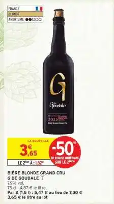 Intermarché Hyper BIÈRE BLONDE GRAND CRU G DE GOUDALE offre