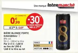 Intermarché Hyper BIÈRE BLONDE FORTE KINGSBRAU offre