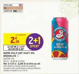 Intermarché Hyper BIÈRE PULP ART HAZY IPA BROOKLYN offre