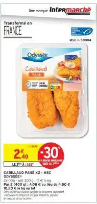 Intermarché Hyper CABILLAUD PANÉ X2 - MSC ODYSSÉE offre
