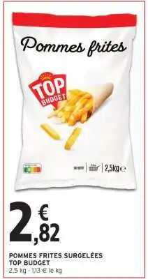 Intermarché Hyper POMMES FRITES SURGELÉES TOP BUDGET offre