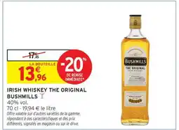 Intermarché Hyper IRISH WHISKEY THE ORIGINAL BUSHMILLS offre
