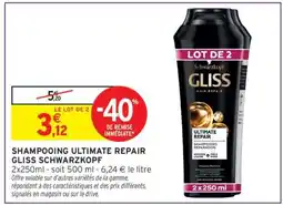 Intermarché Hyper SHAMPOOING ULTIMATE REPAIR GLISS SCHWARZKOPF offre