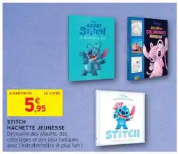 Intermarché Hyper STITCH HACHETTE JEUNESSE offre