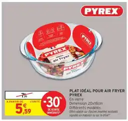 Intermarché Hyper Plat idéal pour Air Fryer Pyrex offre
