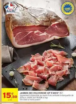 Intermarché JAMBON SEC D'AUVERGNE IGP 9 MOIS offre