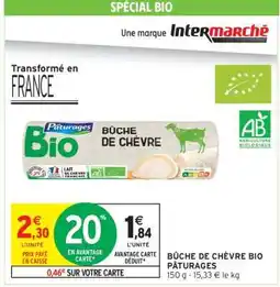 Intermarché BÛCHE DE CHÈVRE BIO PÂTURAGES offre