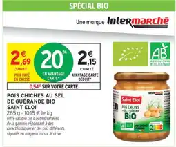 Intermarché POIS CHICHES AU SEL DE GUÉRANDE BIO SAINT ELOI offre