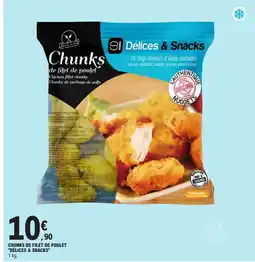 E.Leclerc DÉLICES & SNACKS Chunks de filet de poulet offre