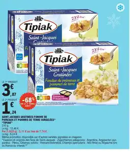 E.Leclerc TIPIAK Saint-jacques gratinées fondue de poireaux et pommes de terre surgelées offre