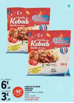 E.Leclerc ALSALOR Lamelles de kebab surgelées offre