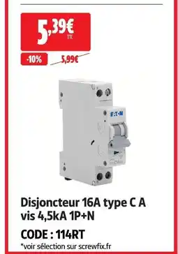 Screwfix Eaton disjoncteur 16a type c a vis 4,5ka 1p+n offre
