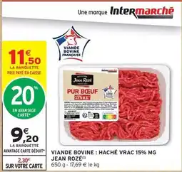 Intermarché Jean rosé - viande bovine: haché vrac 15% mg offre