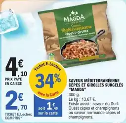 E.Leclerc E.leclerc - saveur mediterraneenne cepes et girolles surgeles offre