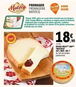 E.Leclerc Matocq - ossau iraty aop matocct 30% mat. gr offre