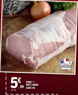 E.Leclerc Porc rôti longe sans os offre