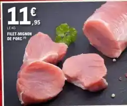 E.Leclerc Filet-mignon de porc offre